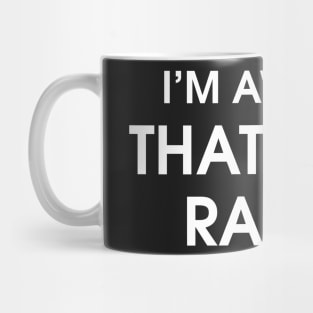 I'm aware That I am rare Mug